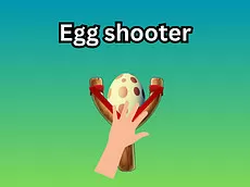 Egg shooter